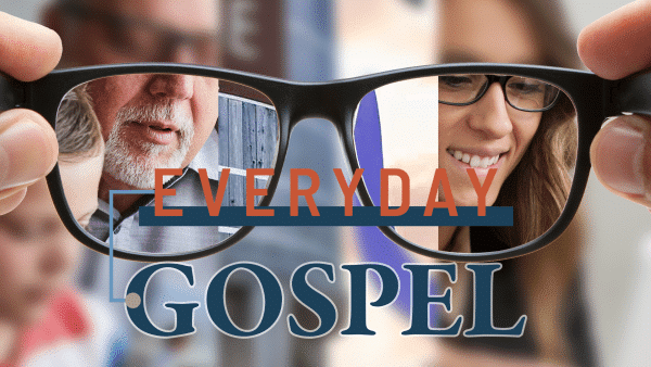 Everyday Gospel