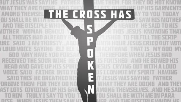 The Cross Has Spoken: It is Finished Image