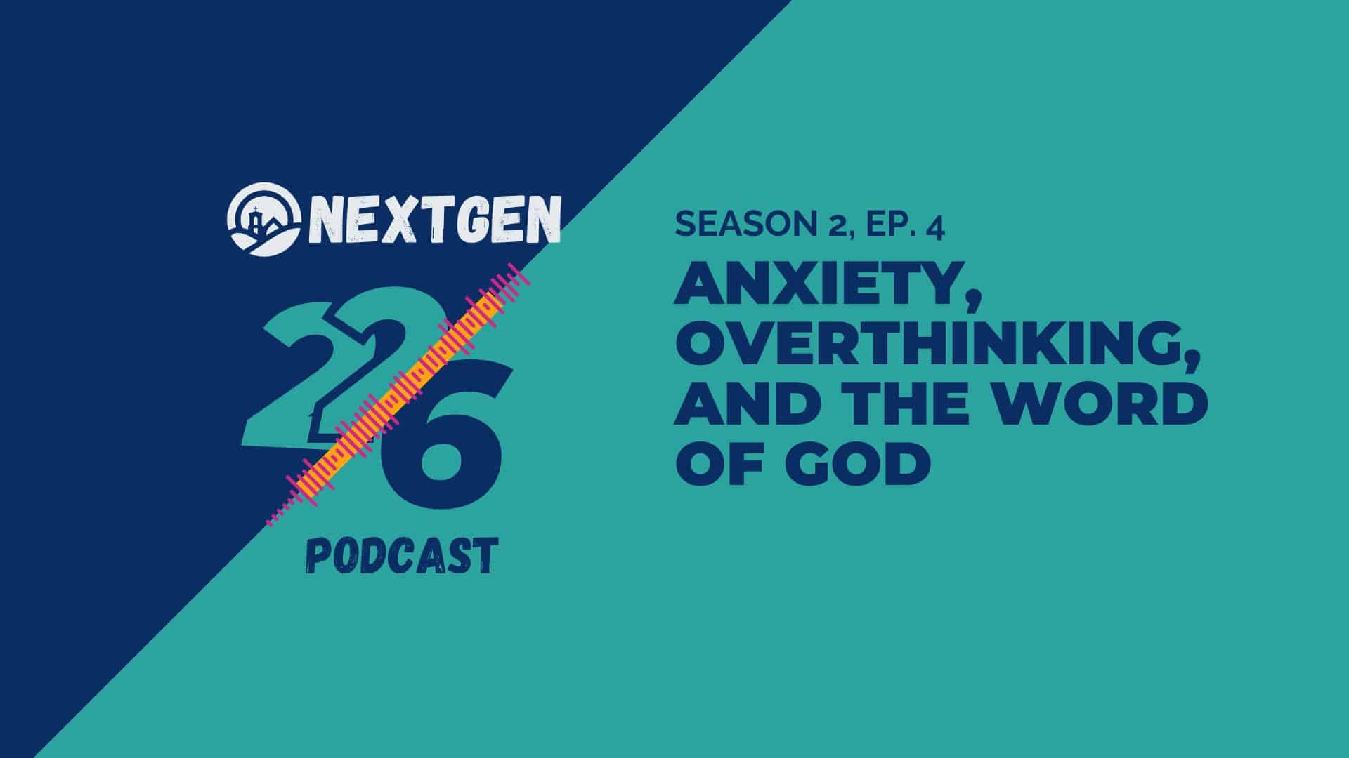 Garrett McCord, Daniel Justice, and Teresa Moen discuss teen anxiety and faith on the 226 NextGen Podcast